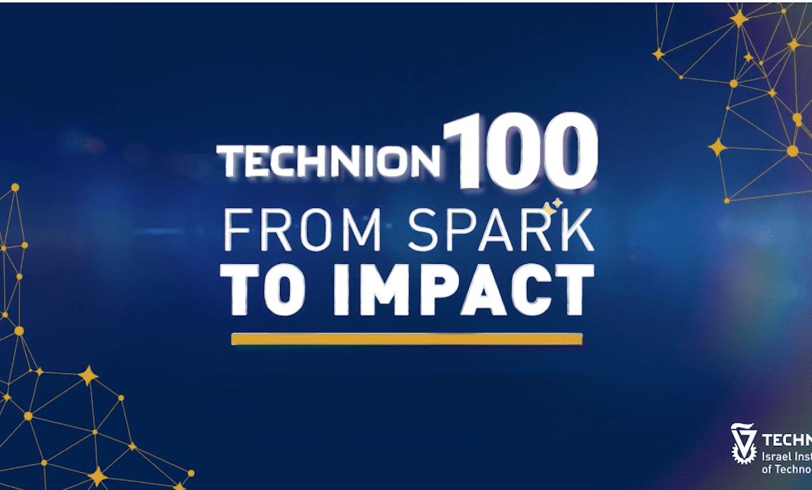 Technion 100: From Spark to Impact